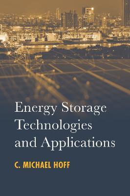 Energy Storage Technologies and Applications - C. Michael Hoff - cover