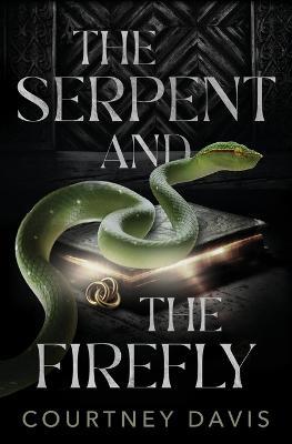 The Serpent and the Firefly - Courtney Davis - cover