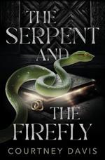 The Serpent and the Firefly
