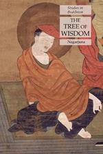 The Tree of Wisdom: Studies in Buddhism