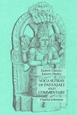 Yoga Sutras of Patanjali and Commentary: Esoteric Classics: Eastern Studies