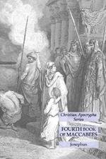 Fourth Book of Maccabees: Christian Apocrypha Series