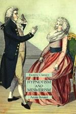 Hypnotism and Mesmerism: Esoteric Classics