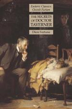 The Secrets of Doctor Taverner: Esoteric Classics: Occult Fiction