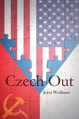 Czech Out - John a Wollman - cover