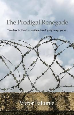 The Prodigal Renegade - Victor Fakunle - cover