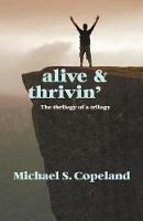 Alive and Thrivin' - Michael S Copeland - cover