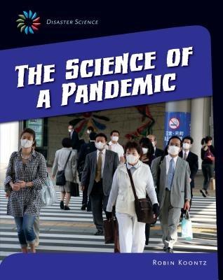 The Science of a Pandemic - Robin Michal Koontz - cover