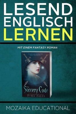 Englisch Lernen: Mit einem Fantasy Roman - Mozaika Educational,Dima Zales - cover
