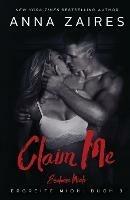 Claim Me - Erobere Mich - Anna Zaires,Dima Zales - cover