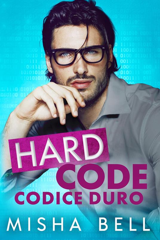 Hard Code - Codice Duro - Misha Bell - ebook