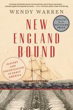 New England Bound: Slavery and Colonization in Early America