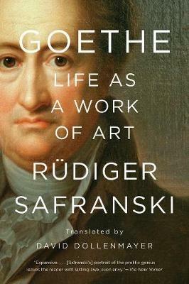 Goethe: Life as a Work of Art - Rüdiger Safranski - cover