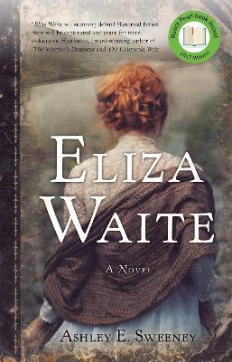 Eliza Waite: A Novel - Ashley E. Sweeney - cover