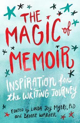 The Magic of Memoir: Inspiration for the Writing Journey - cover