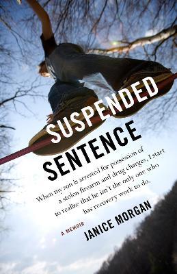 Suspended Sentence: A Memoir - Janice Morgan - cover