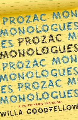 Prozac Monologues: A Voice from the Edge - Willa Goodfellow - cover