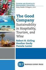 The Good Company: Sustainability in Hospitality, Tourism, and Wine