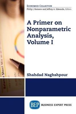 A Primer on Nonparametric Analysis, Volume I - Shahdad Naghshpour - cover