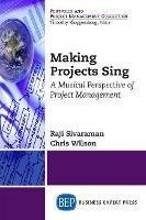 Making Projects Sing: A Musical Perspective of Project Management
