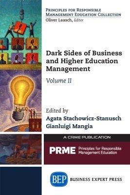 Dark Sides of Business and Higher Education Management, Volume II - Agata Stachowicz-Stanusch,Gianluigi Mangia - cover