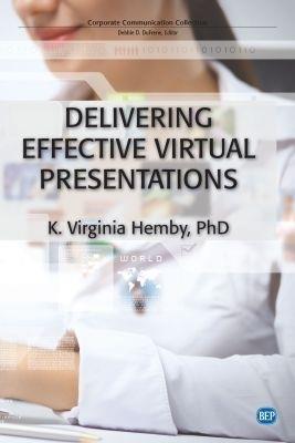 Delivering Effective Virtual Presentations - K. Virginia Hemby - cover