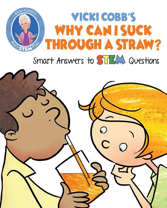 Vicki Cobb's Why Can I Suck Through a Straw? - Vicki Cobb - ebook
