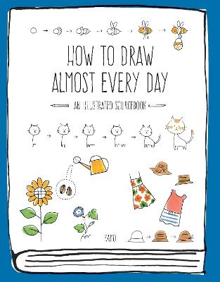 How to Draw Almost Every Day: An Illustrated Sourcebook - Kamo - cover