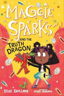 Maggie Sparks and the Truth Dragon: Book 3 - Steve Smallman - cover