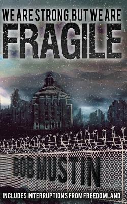 We Are Strong, But We Are Fragile - Bob Mustin - cover
