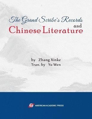 The Grand Scribe's Records and Chinese Literature - Zhang Xinke - cover