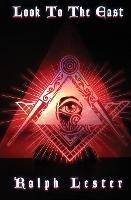 Look To The East - Ralph P Lester - cover