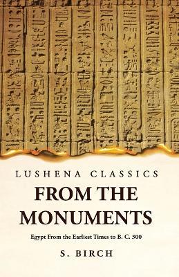 Ancient History From the Monuments Egypt From the Earliest Times to B. C. 300 - S Birch - cover