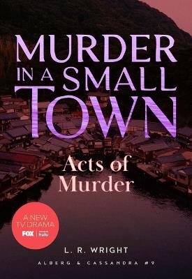 Acts of Murder: Murder in a Small Town - L R Wright - cover