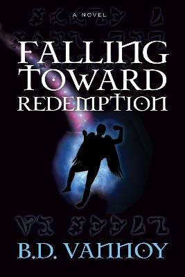 Falling Toward Redemption - B. D. Vannoy - cover