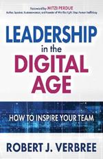 Leadership in the Digital Age: How  to  Inspire Your Team