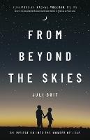 From Beyond the Skies: An Invitation Into the Wonder of Love - Juli Boit - cover
