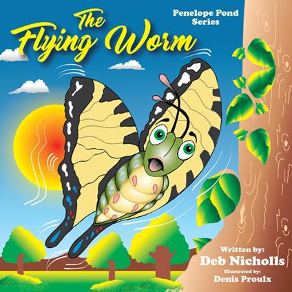 The Flying Worm - Deb Nicholls,Denis Prouix - ebook
