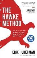 The Hawke Method: The Three Principles of Marketing that Made Over 3,000 Brands Soar - Erik Huberman - cover