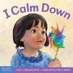 I Calm Down: A book about working through strong emotions