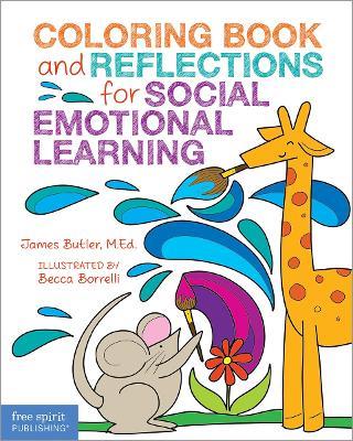 Coloring Book and Reflections for Social Emotional Learning - James Butler,James A. Butler - cover
