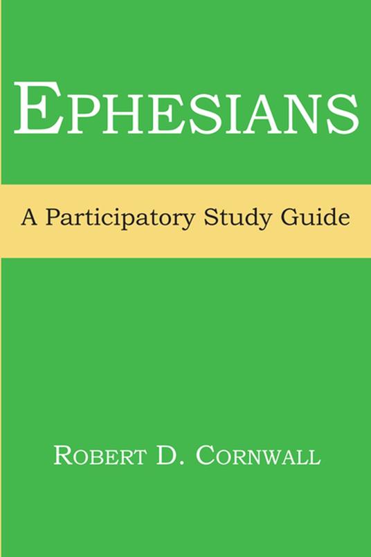 Ephesians - Robert D. Cornwall - ebook