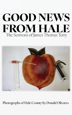 Good News from Hale: The Sermons of James Thomas Terry - cover