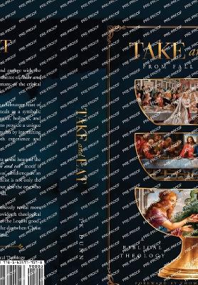"Take and Eat": A Biblical Theology - Tk Dunn - cover