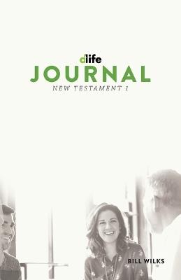 D-Life Journal: New Testament 1 - Bill Wilks - cover