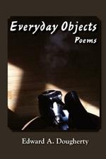 Everyday Objects: Poems
