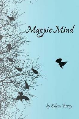 Magpie Mind: poems of people, place, and change - Eileen Berry - cover