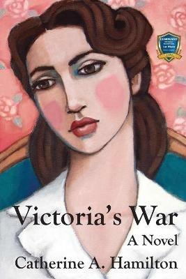 Victoria's War - Catherine A Hamilton - cover