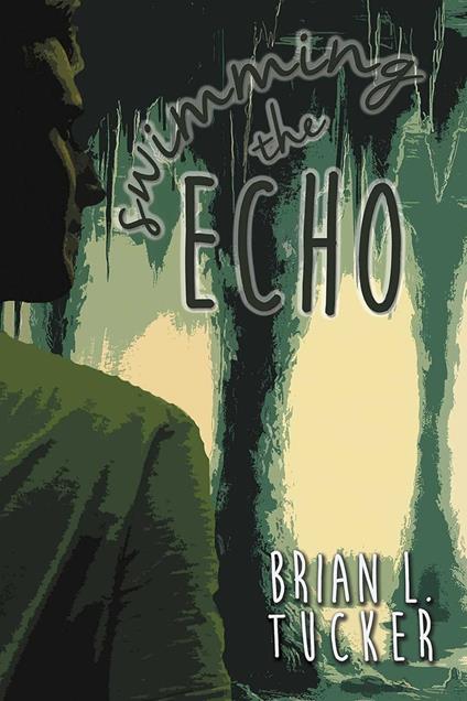 Swimming the Echo - brian tucker - ebook