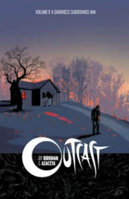 Outcast by Kirkman & Azaceta Volume 1: A Darkness Surrounds Him - Robert Kirkman - cover